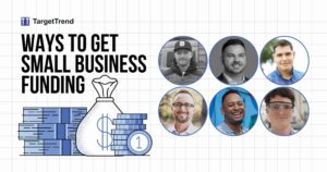 Experts Reveal 8 Ways to Get Small Business Funding